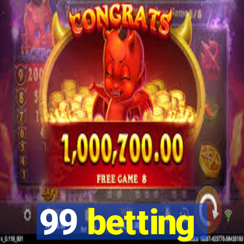 99 betting